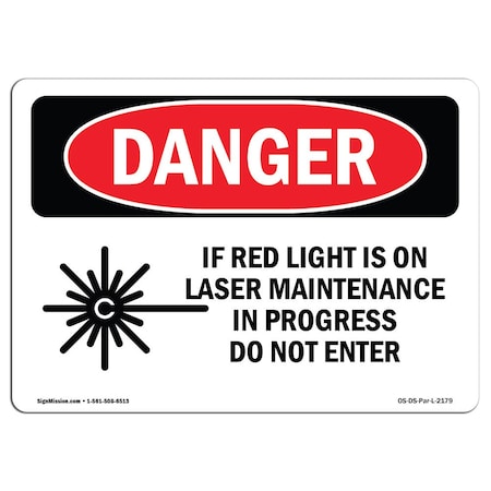 Signmission OSHA Danger Sign, If Red Light Is On Laser, 18in X 12in Decal, 18" W, 12" H, Landscape OS-DS-D-1218-L-2179